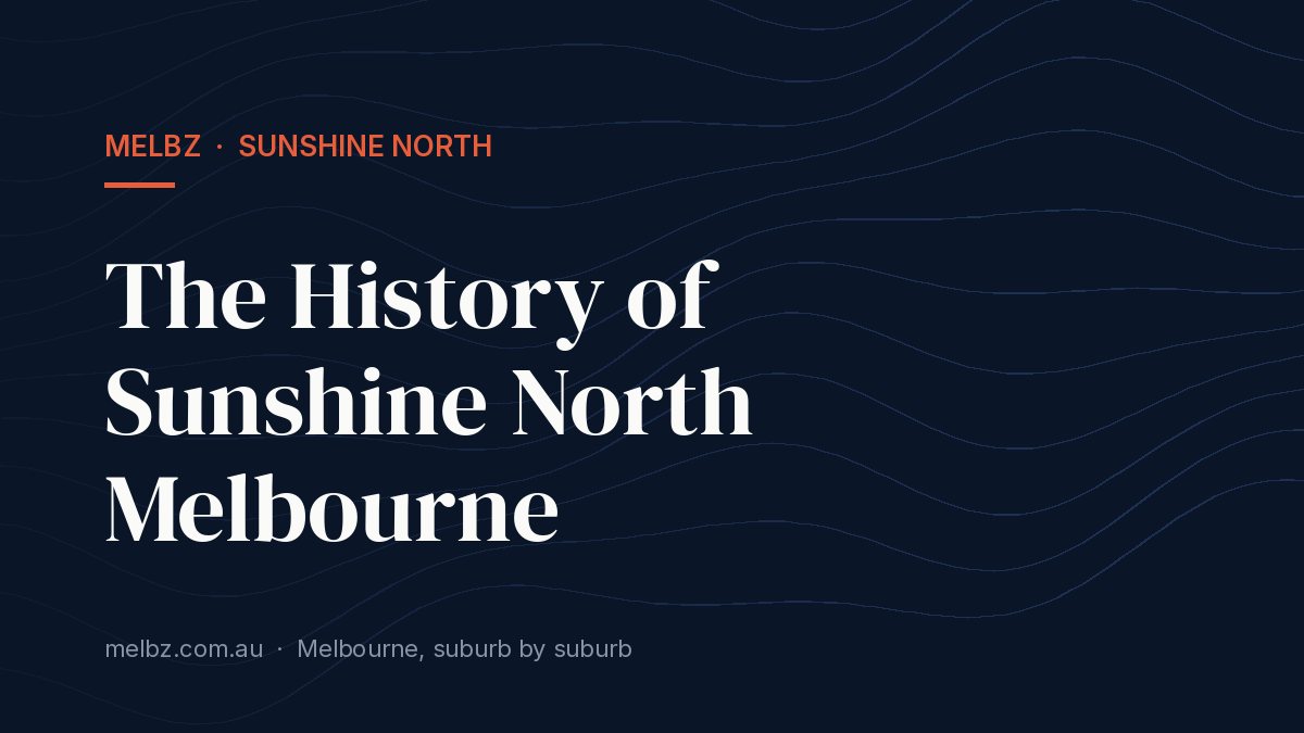 Title card: The History of Sunshine North Melbourne