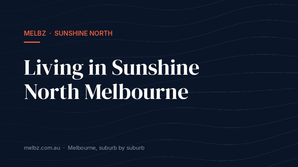 Title card: Living in Sunshine North Melbourne