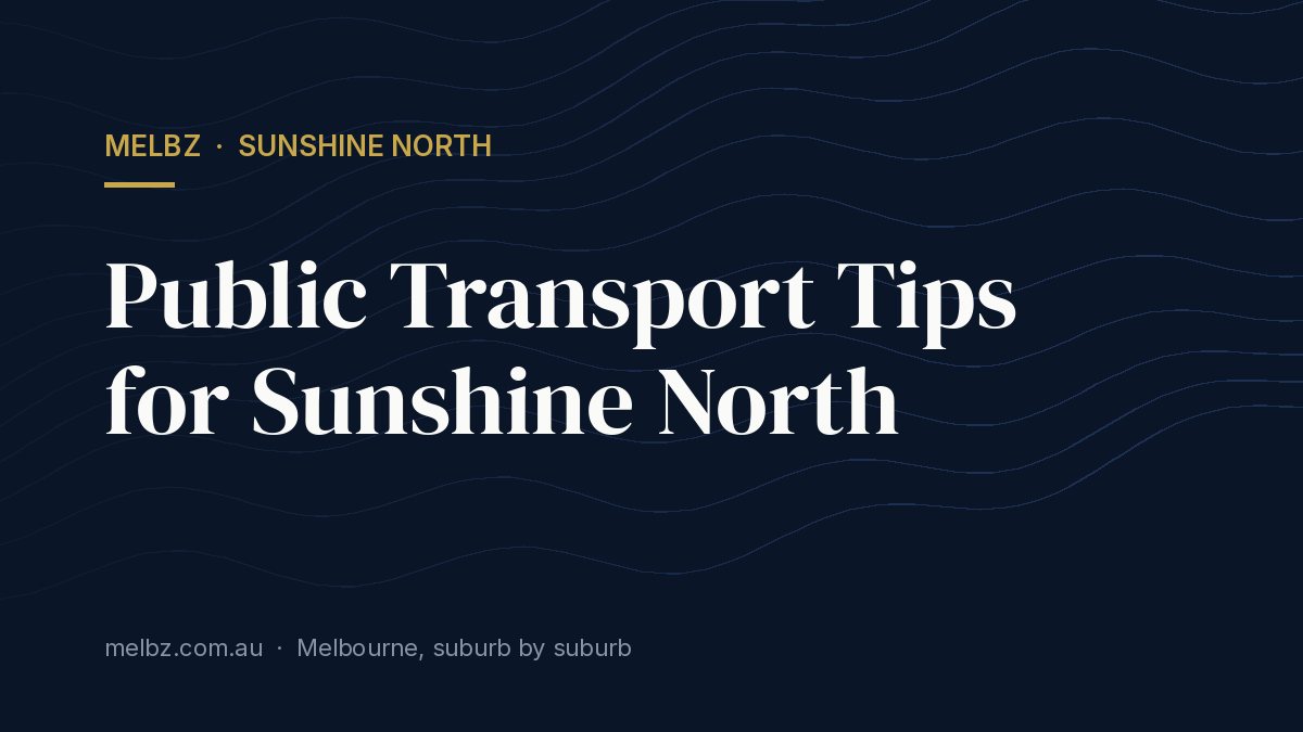 Title card: Public Transport Tips for Sunshine North