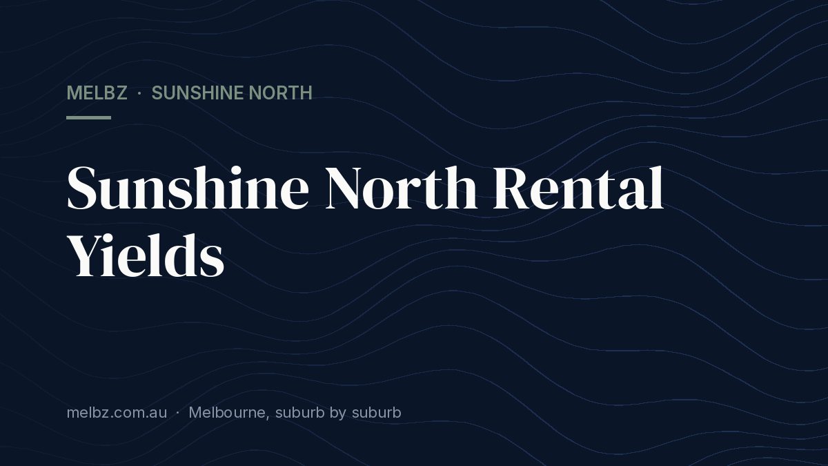 Title card: Sunshine North Rental Yields