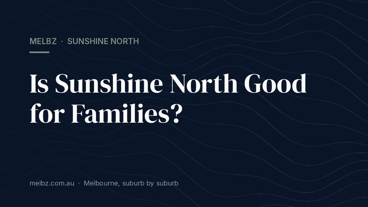 Title card: Is Sunshine North Good for Families?