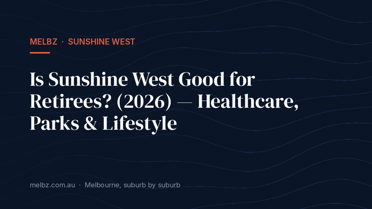 Title card: Is Sunshine West Good for Retirees? (2026) — Healthcare, Parks & Lifestyle