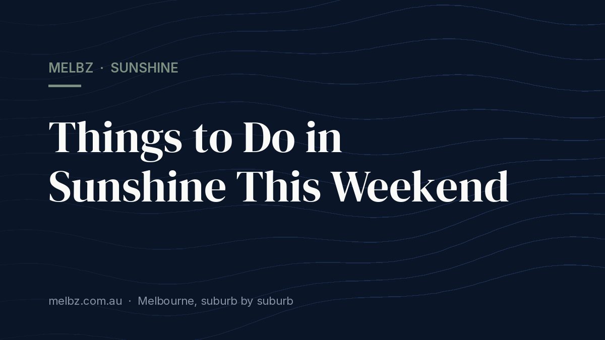 Title card: Things to Do in Sunshine This Weekend