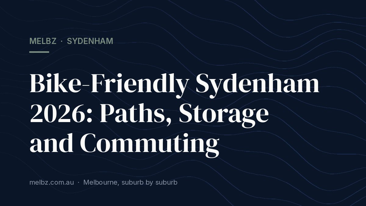 Title card: Bike-Friendly Sydenham 2026: Paths, Storage and Commuting
