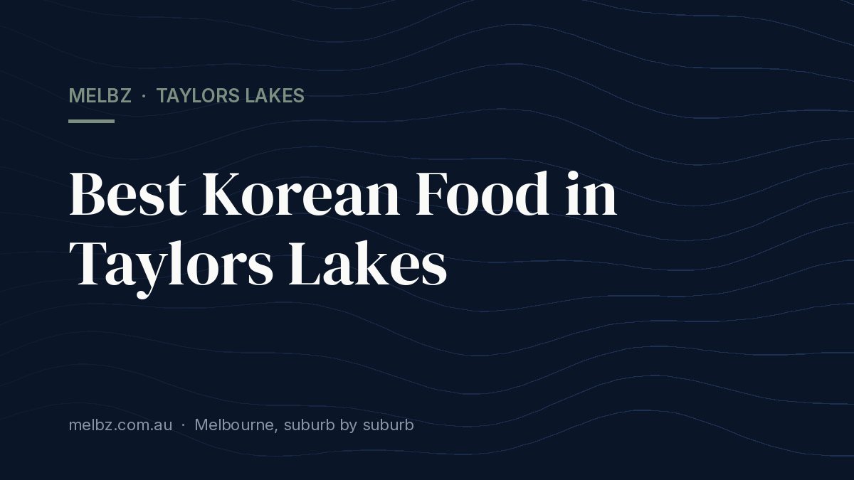 Title card: Best Korean Food in Taylors Lakes