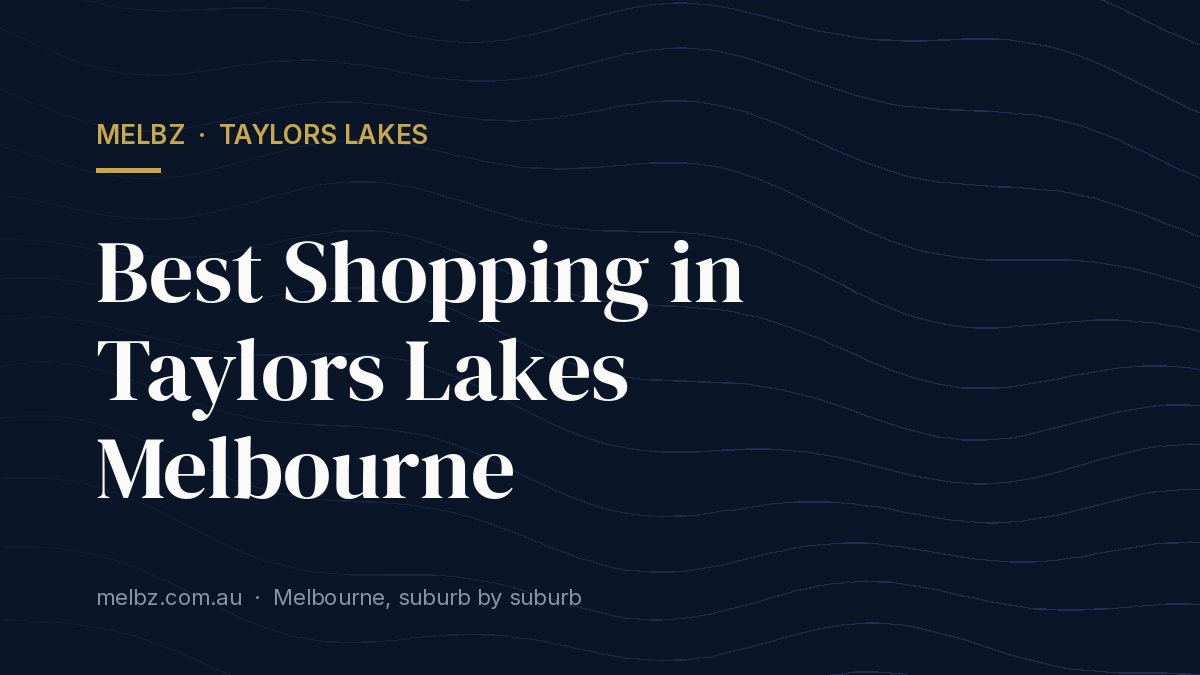 Title card: Best Shopping in Taylors Lakes Melbourne