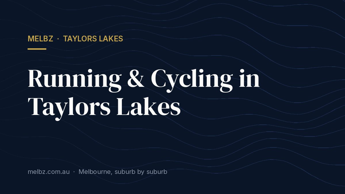 Title card: Running & Cycling in Taylors Lakes