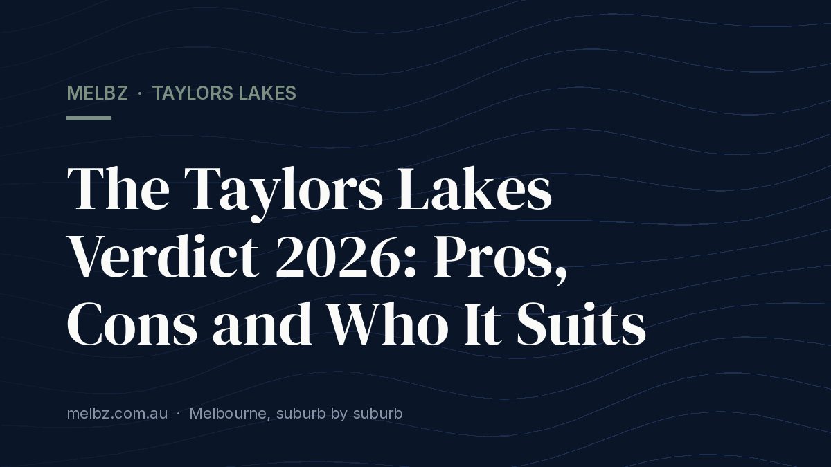 Title card: The Taylors Lakes Verdict 2026: Pros, Cons and Who It Suits