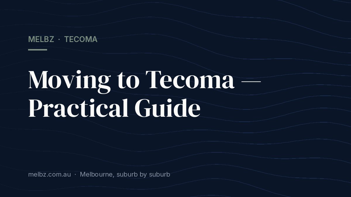 Title card: Moving to Tecoma — Practical Guide
