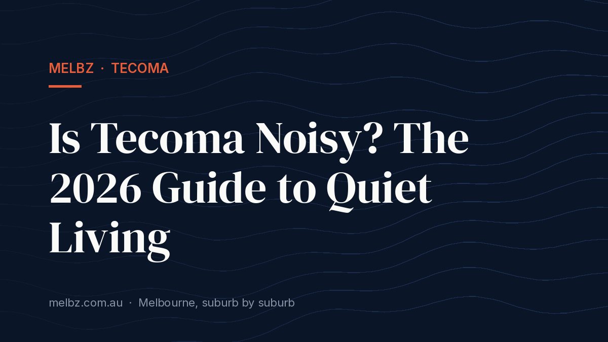 Title card: Is Tecoma Noisy? The 2026 Guide to Quiet Living