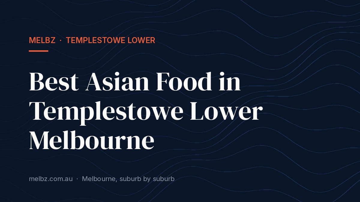 Title card: Best Asian Food in Templestowe Lower Melbourne