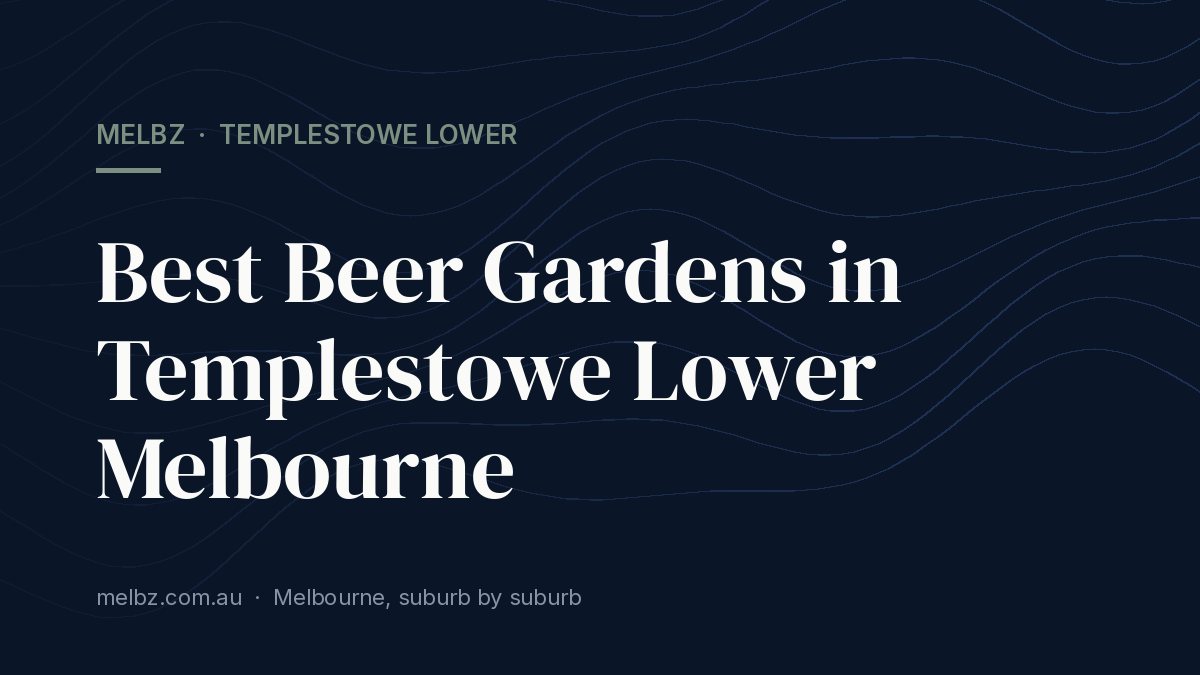 Title card: Best Beer Gardens in Templestowe Lower Melbourne