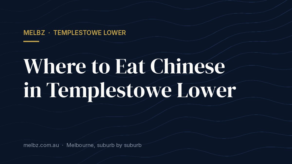 Title card: Where to Eat Chinese in Templestowe Lower