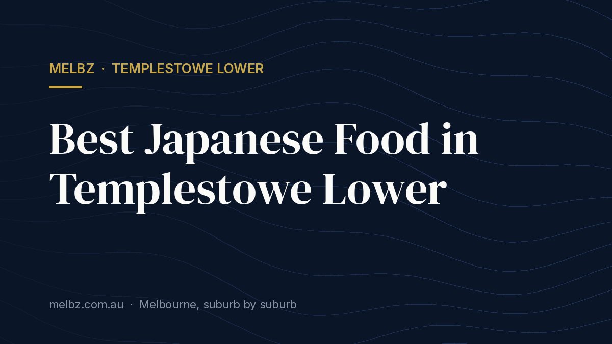 Title card: Best Japanese Food in Templestowe Lower