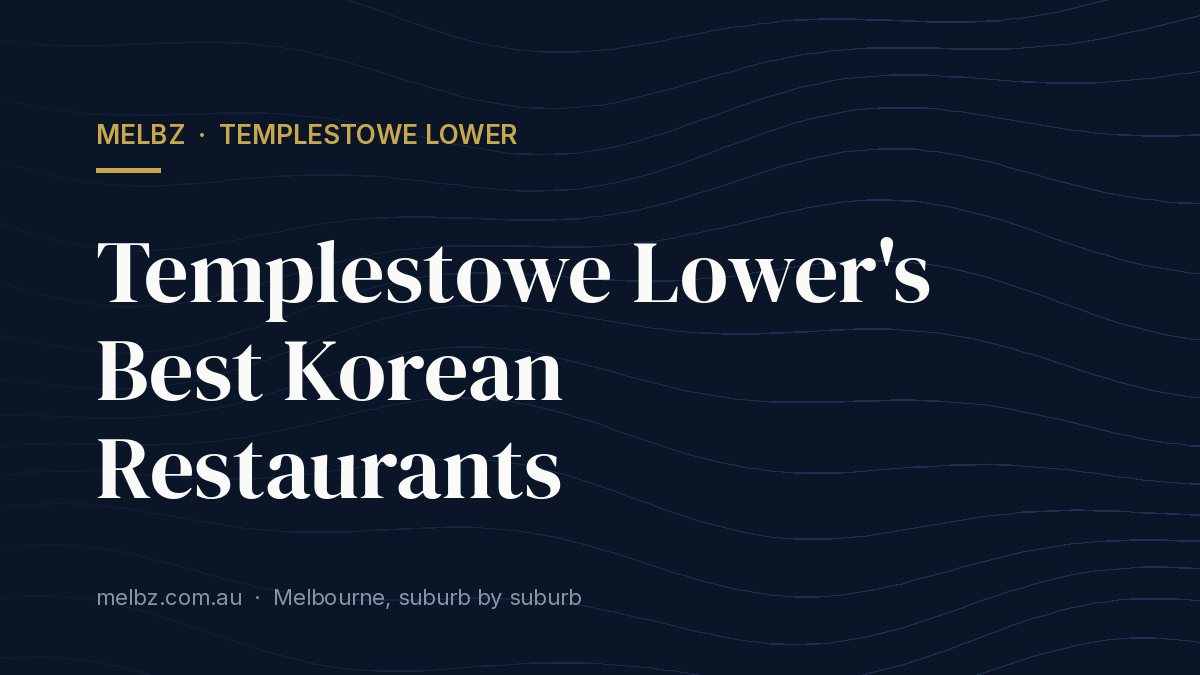 Title card: Templestowe Lower's Best Korean Restaurants