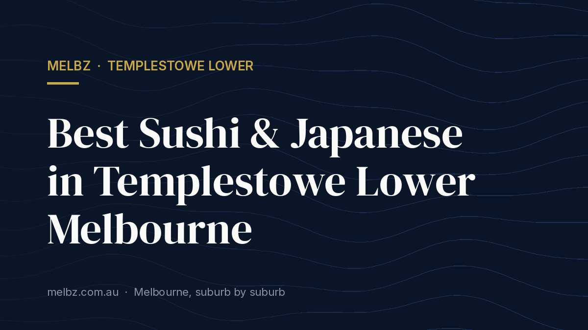 Title card: Best Sushi & Japanese in Templestowe Lower Melbourne