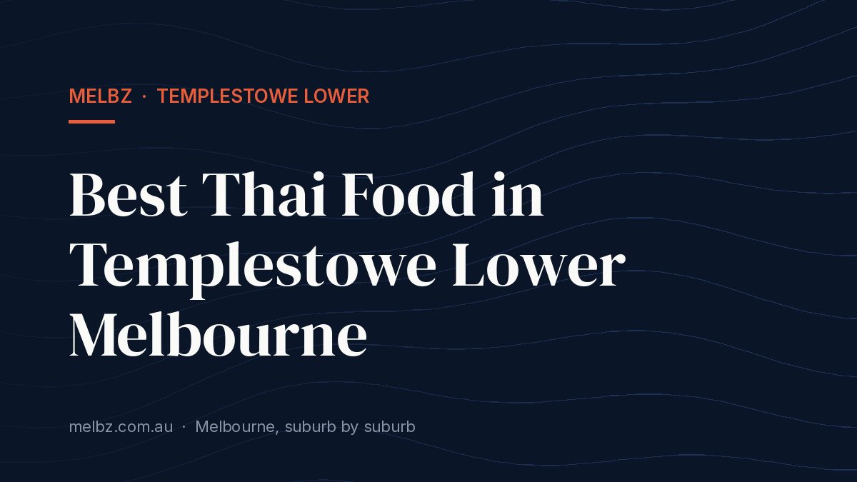 Title card: Best Thai Food in Templestowe Lower Melbourne