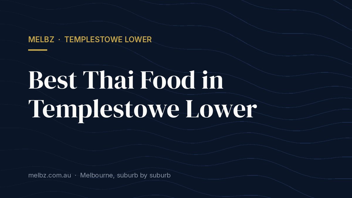 Title card: Best Thai Food in Templestowe Lower