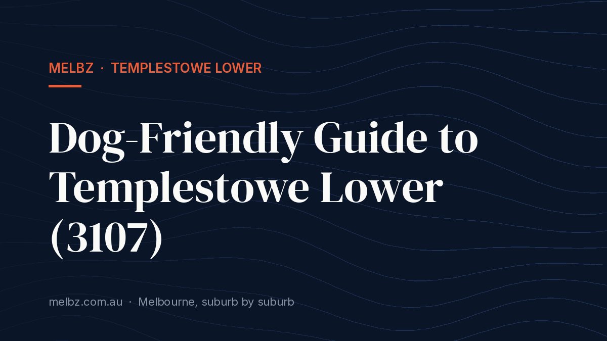 Title card: Dog-Friendly Guide to Templestowe Lower (3107)