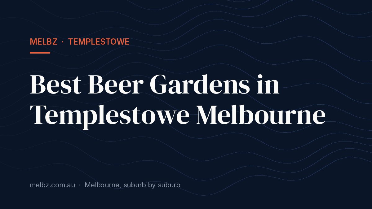 Title card: Best Beer Gardens in Templestowe Melbourne