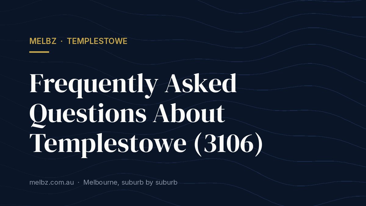 Title card: Frequently Asked Questions About Templestowe (3106)
