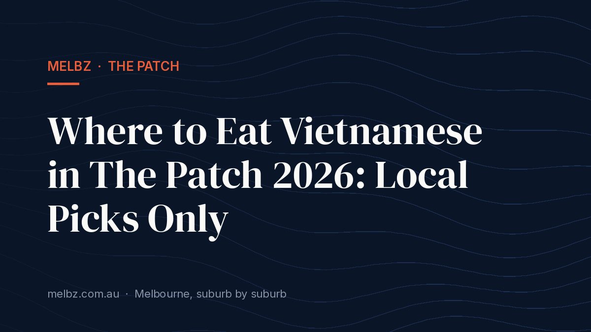 Title card: Where to Eat Vietnamese in The Patch 2026: Local Picks Only