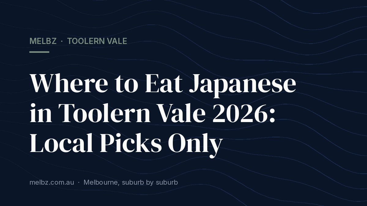 Title card: Where to Eat Japanese in Toolern Vale 2026: Local Picks Only