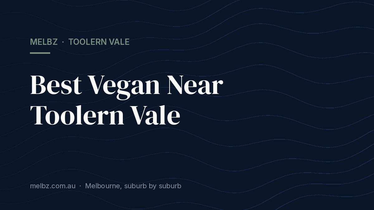 Title card: Best Vegan Near Toolern Vale