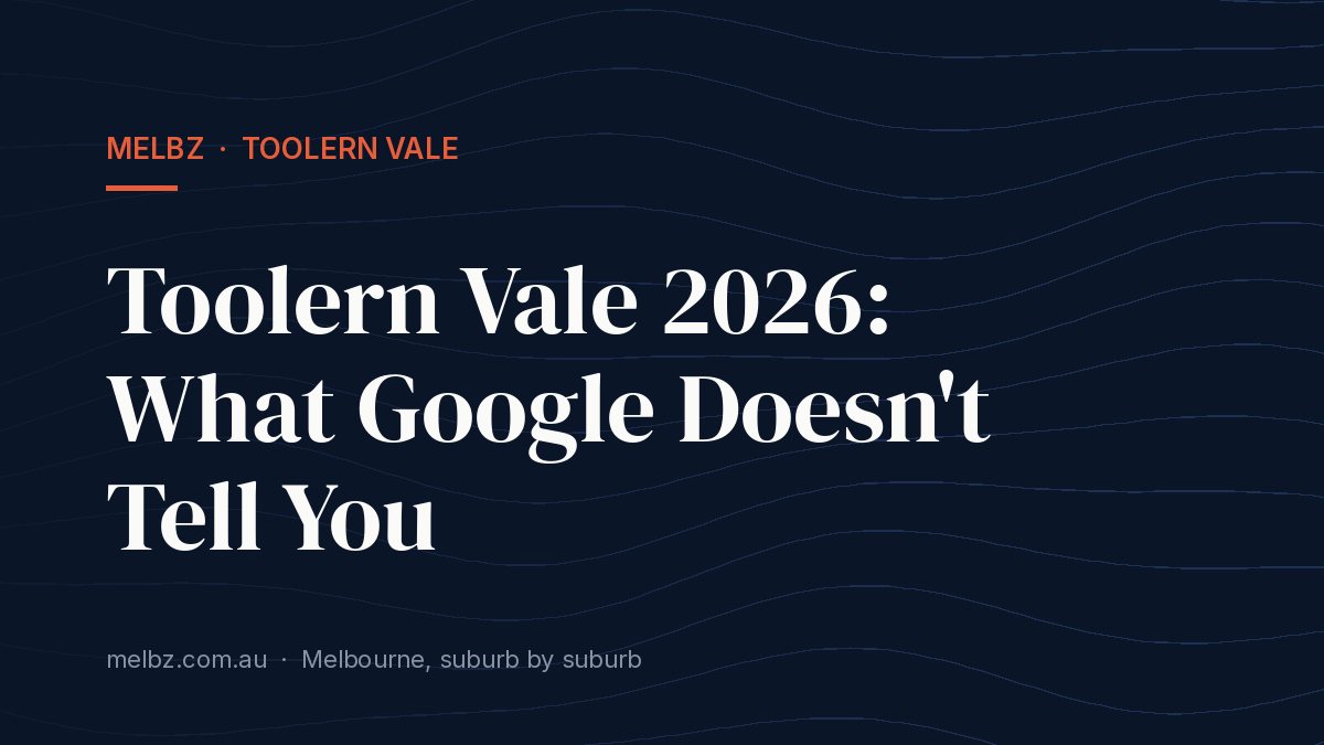 Title card: Toolern Vale 2026: What Google Doesn't Tell You