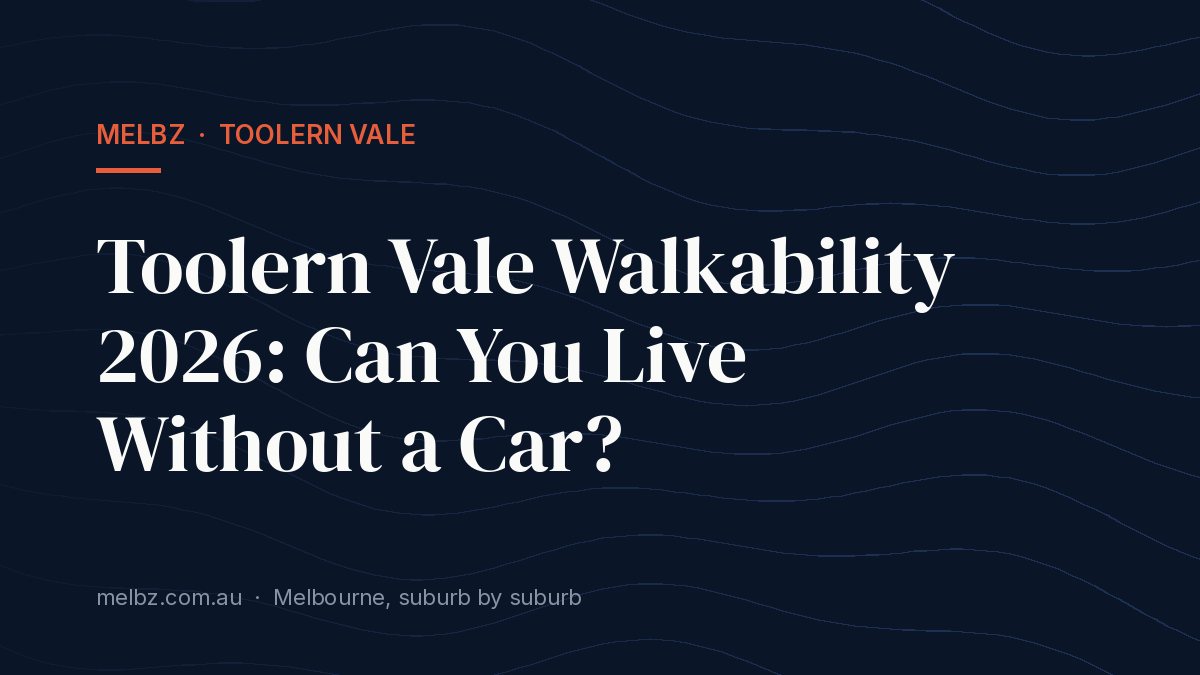 Title card: Toolern Vale Walkability 2026: Can You Live Without a Car?