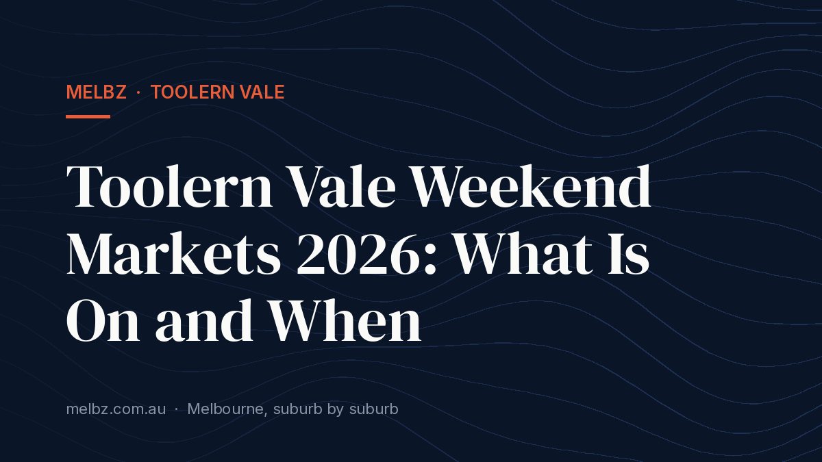 Title card: Toolern Vale Weekend Markets 2026: What Is On and When