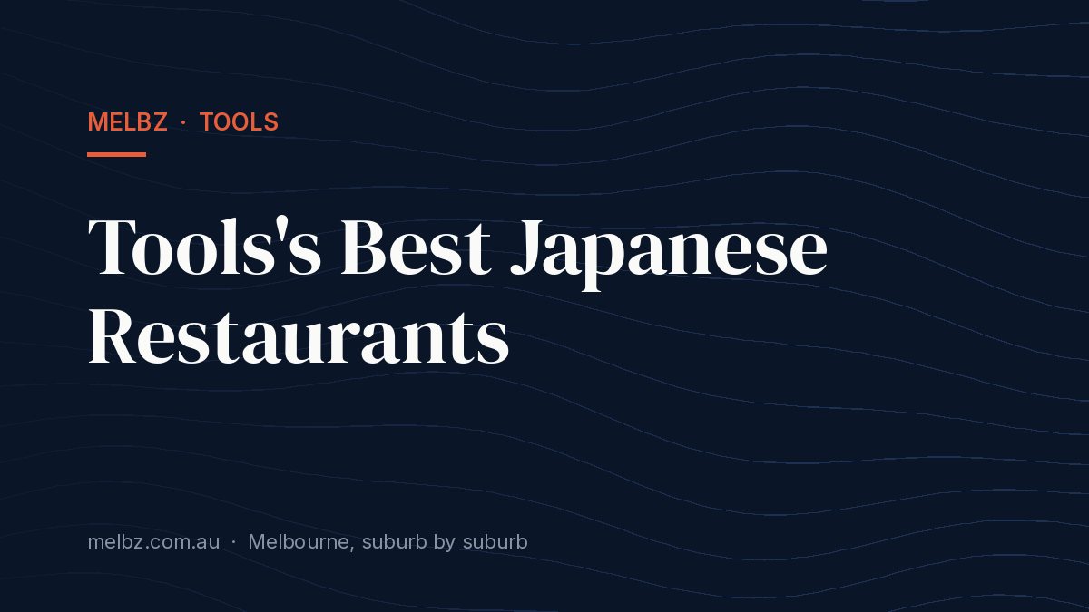 Title card: Tools's Best Japanese Restaurants