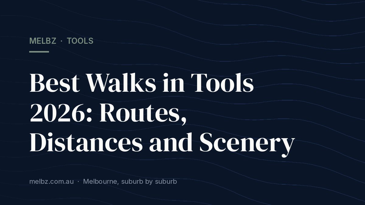Title card: Best Walks in Tools 2026: Routes, Distances and Scenery