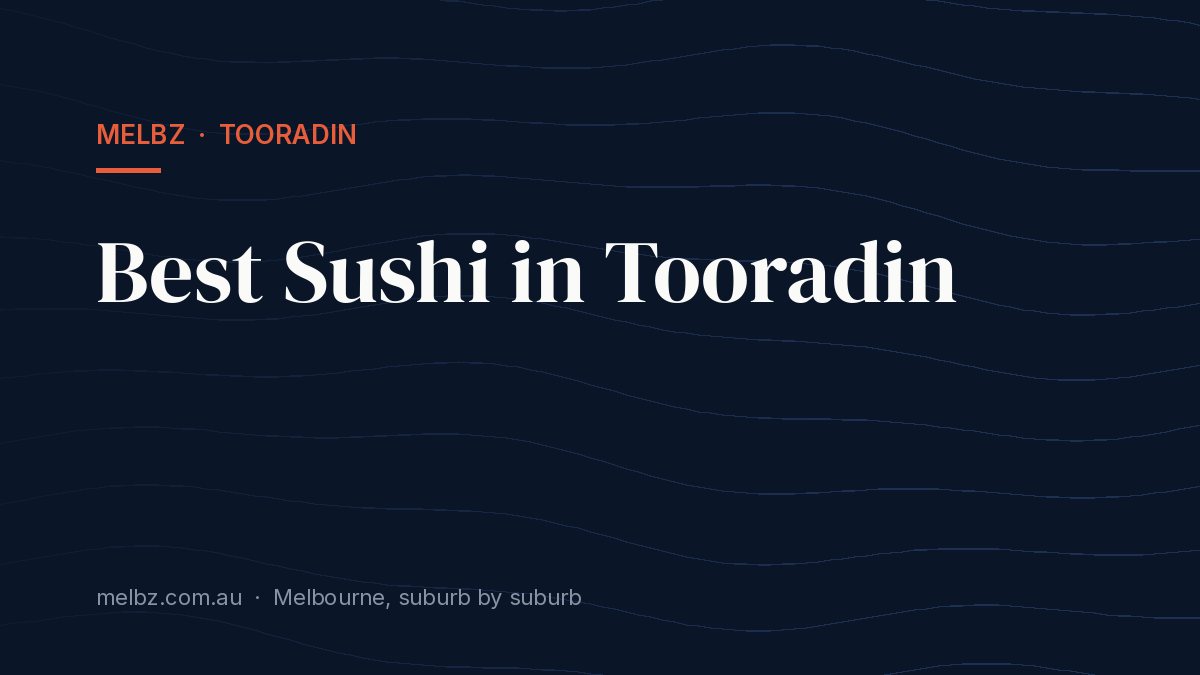 Title card: Best Sushi in Tooradin