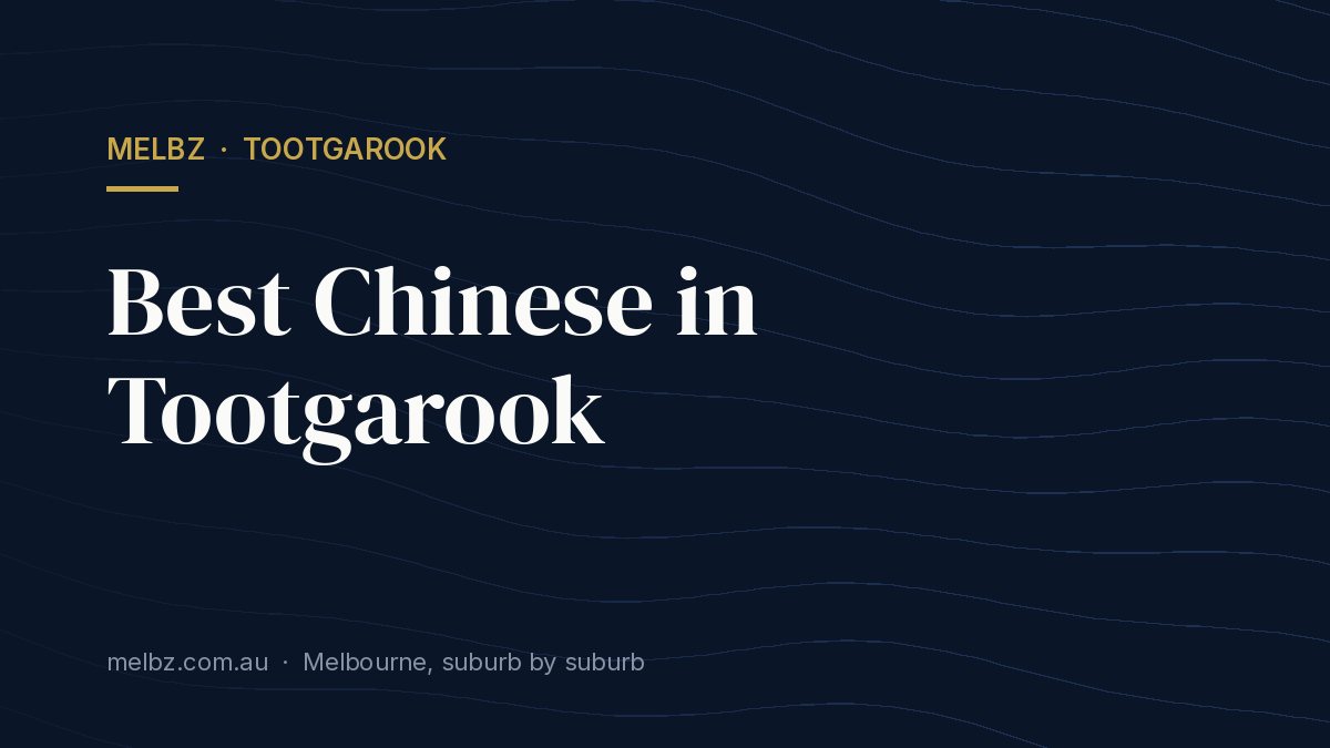 Title card: Best Chinese in Tootgarook