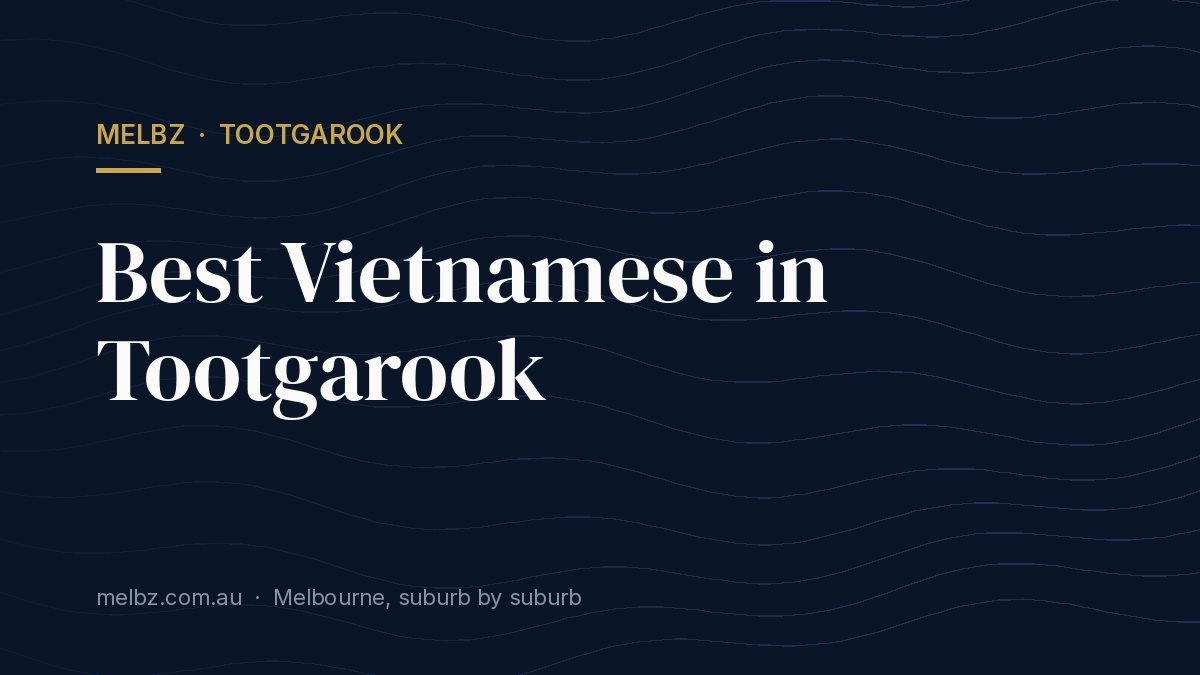 Title card: Best Vietnamese in Tootgarook