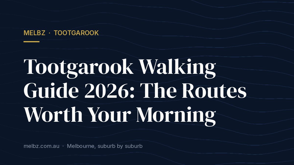 Title card: Tootgarook Walking Guide 2026: The Routes Worth Your Morning