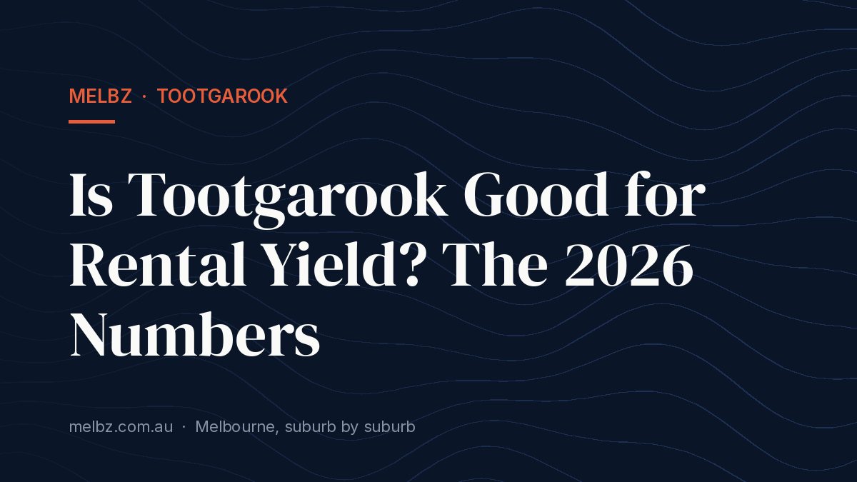 Title card: Is Tootgarook Good for Rental Yield? The 2026 Numbers