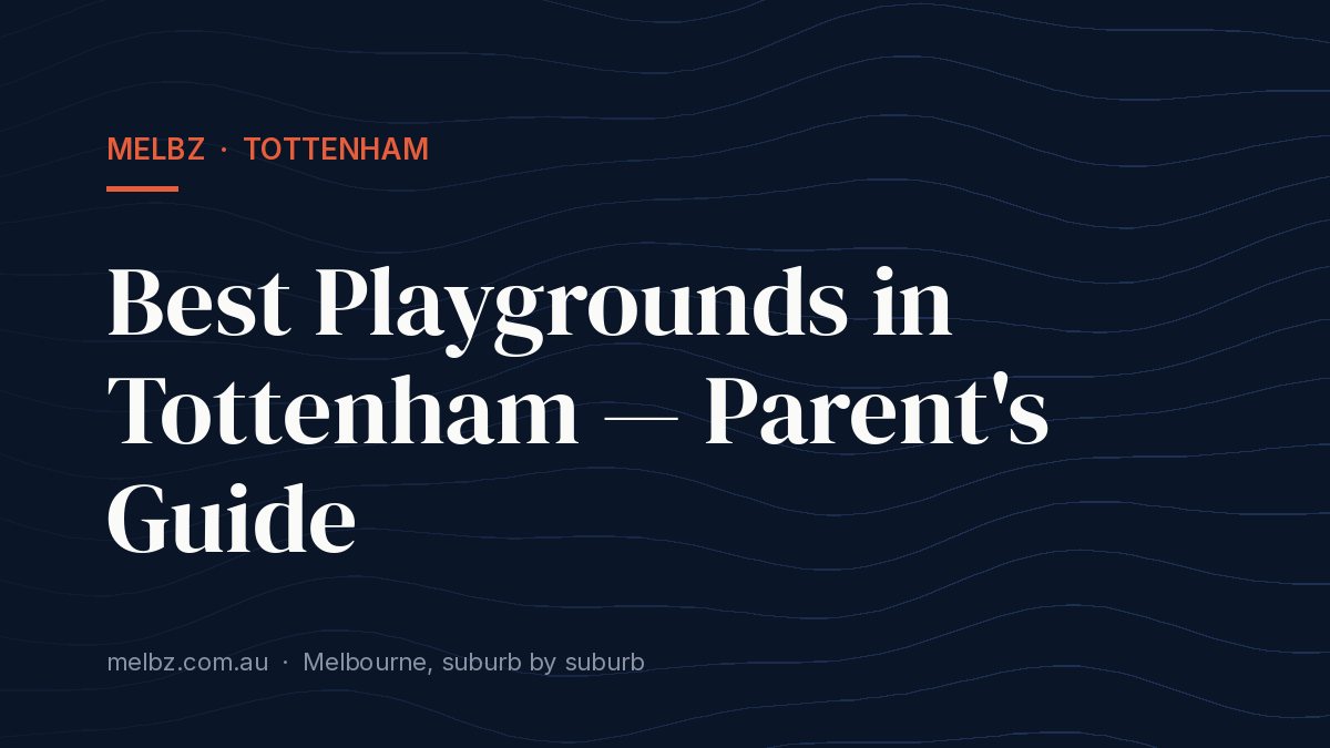 Title card: Best Playgrounds in Tottenham — Parent's Guide