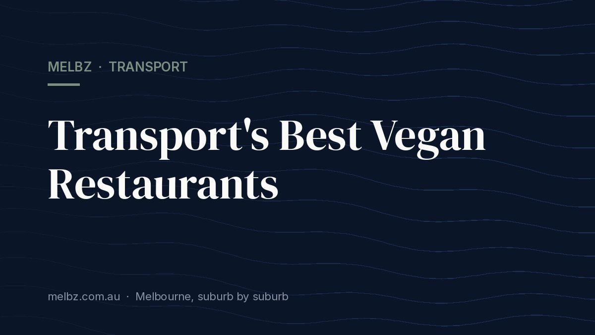 Title card: Transport's Best Vegan Restaurants