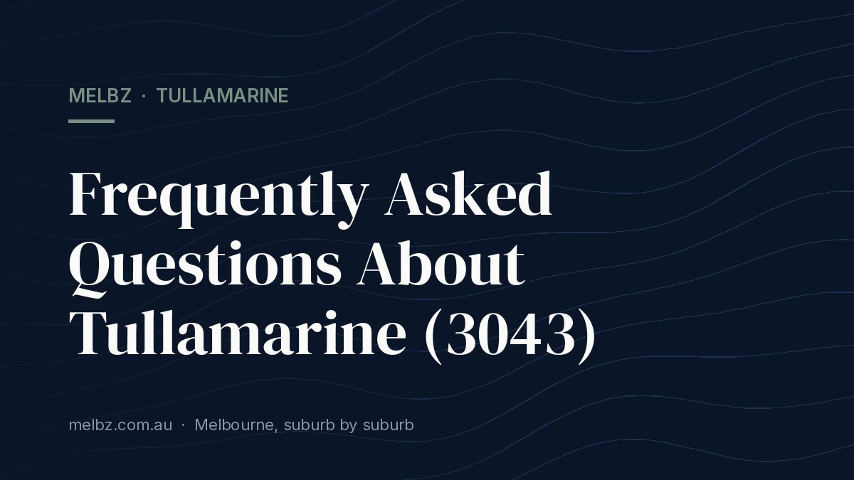 Title card: Frequently Asked Questions About Tullamarine (3043)