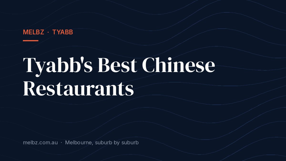Title card: Tyabb's Best Chinese Restaurants