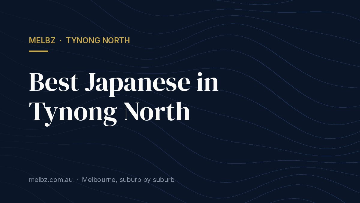Title card: Best Japanese in Tynong North