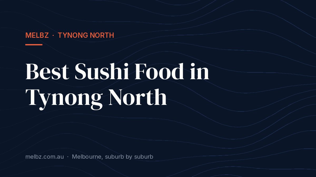 Title card: Best Sushi Food in Tynong North