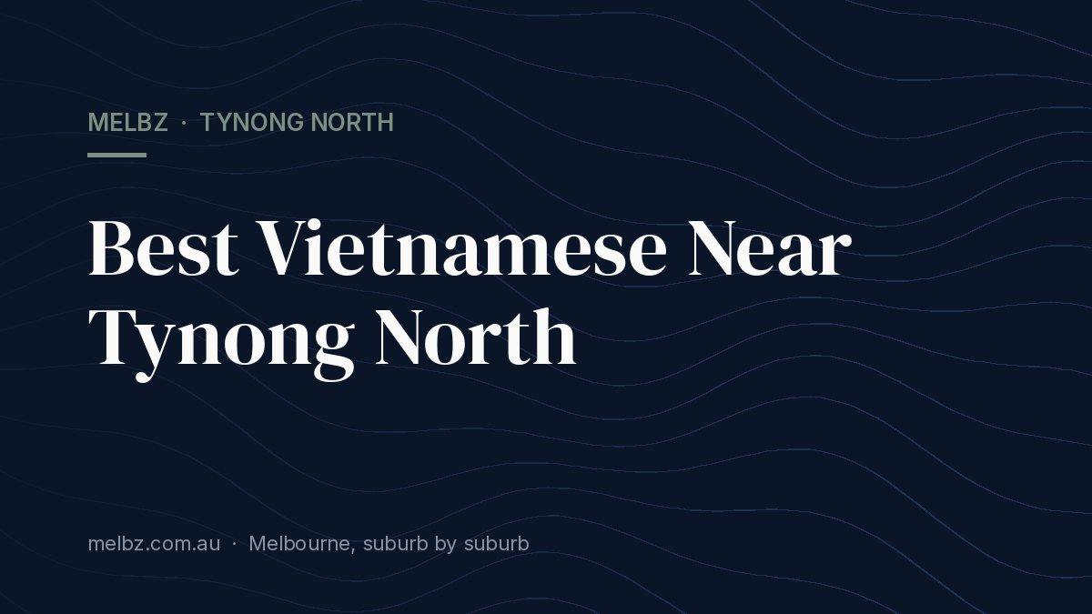 Title card: Best Vietnamese Near Tynong North