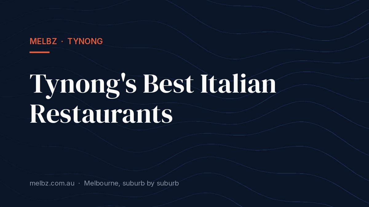 Title card: Tynong's Best Italian Restaurants