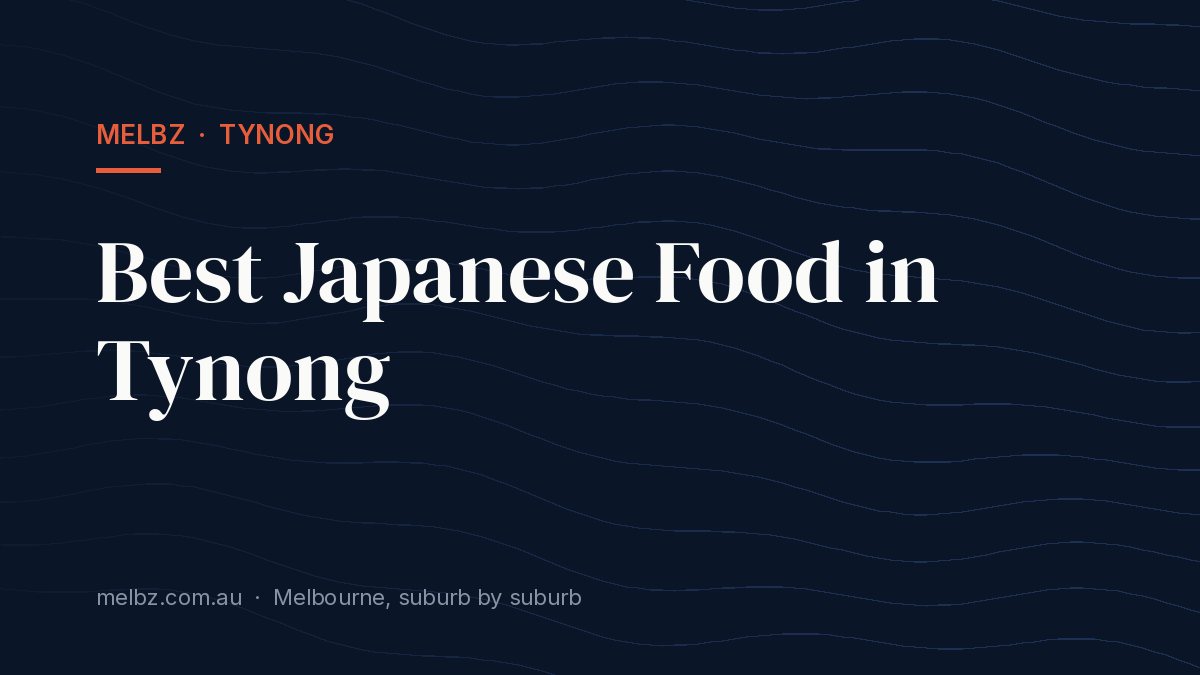 Title card: Best Japanese Food in Tynong