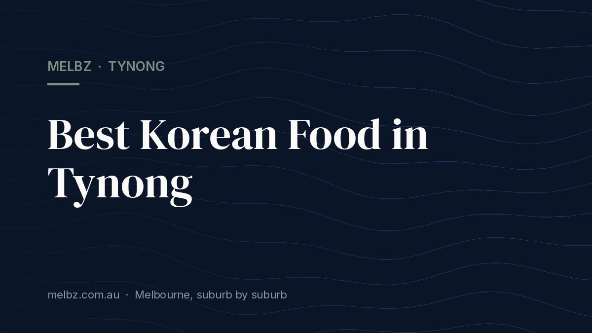 Title card: Best Korean Food in Tynong