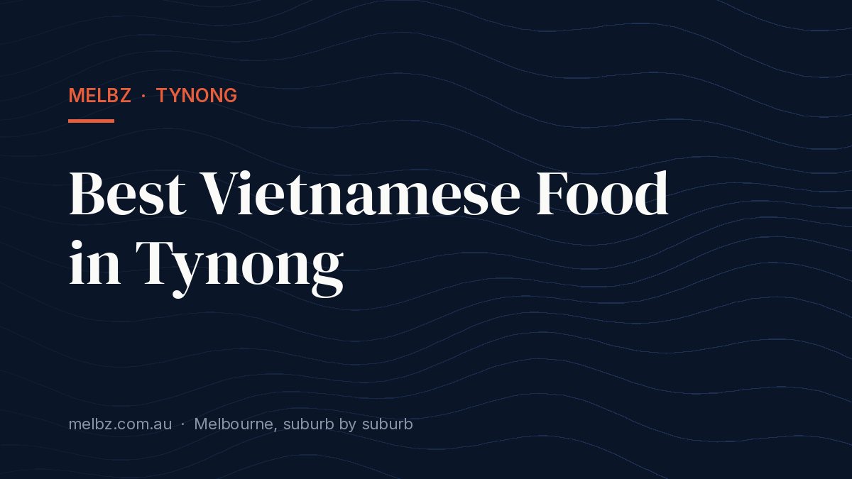 Title card: Best Vietnamese Food in Tynong