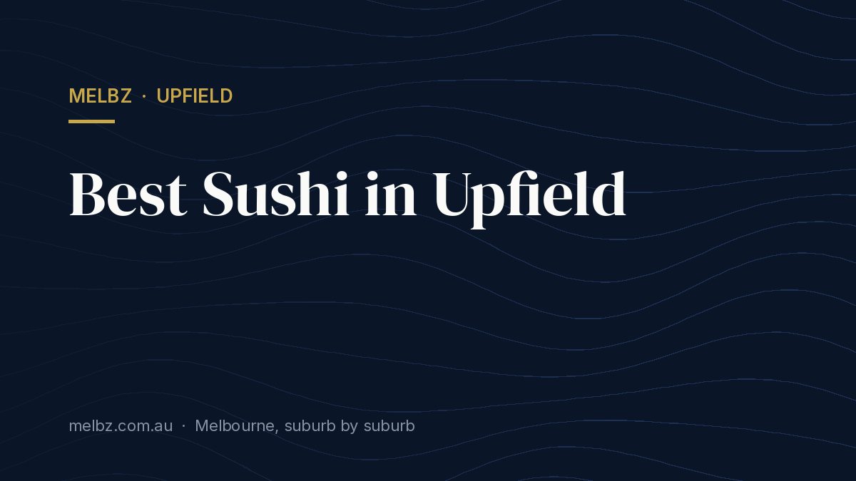 Title card: Best Sushi in Upfield